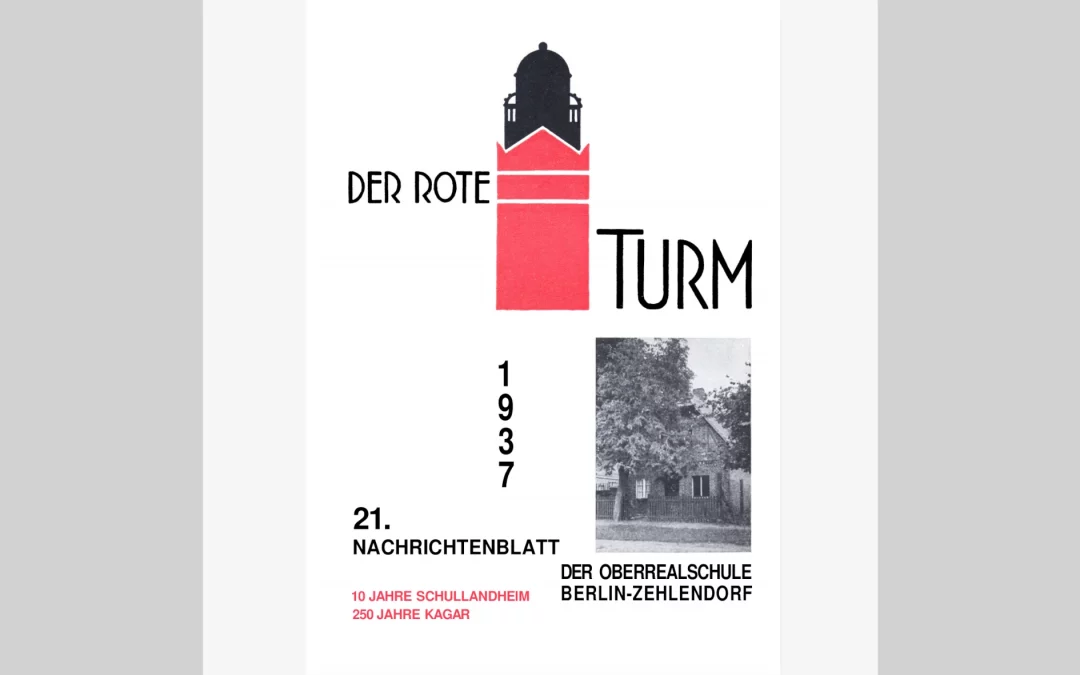 Der Rote Turm – Nachrichtenblatt des Vereins Ehemaliger der Oberrealschule mit Reformrealgymnasium Zehlendorf und des Vereins der Freunde der Schule. Nr. 21 / 1937.